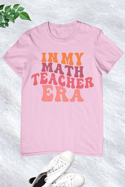 In My Math Teacher Era Tee Shirt