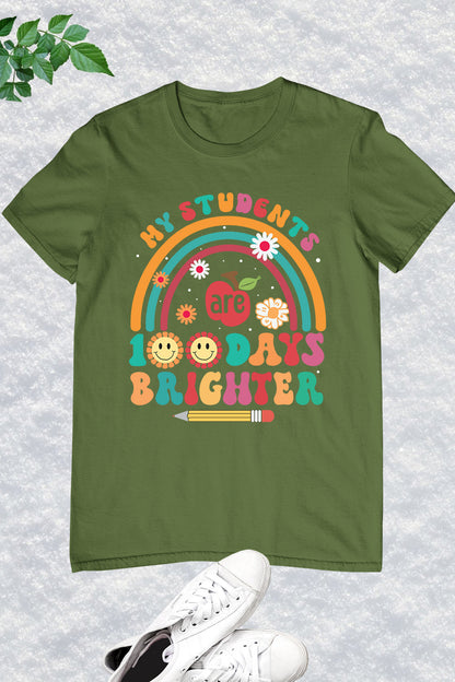 My Students are 100 Days Brighter Shirt