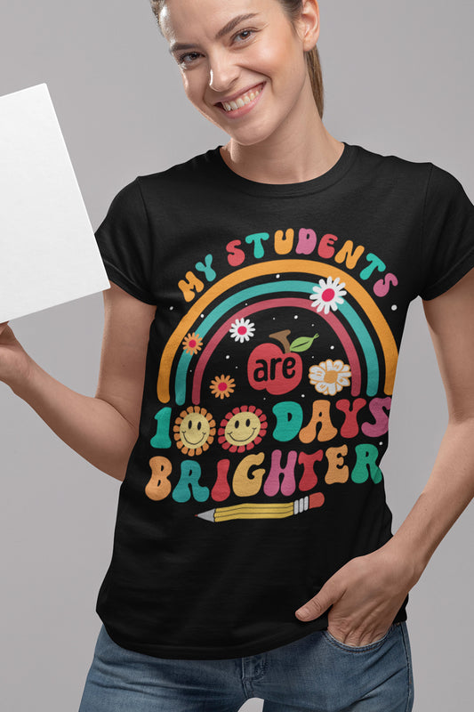 My Students are 100 Days Brighter Shirt