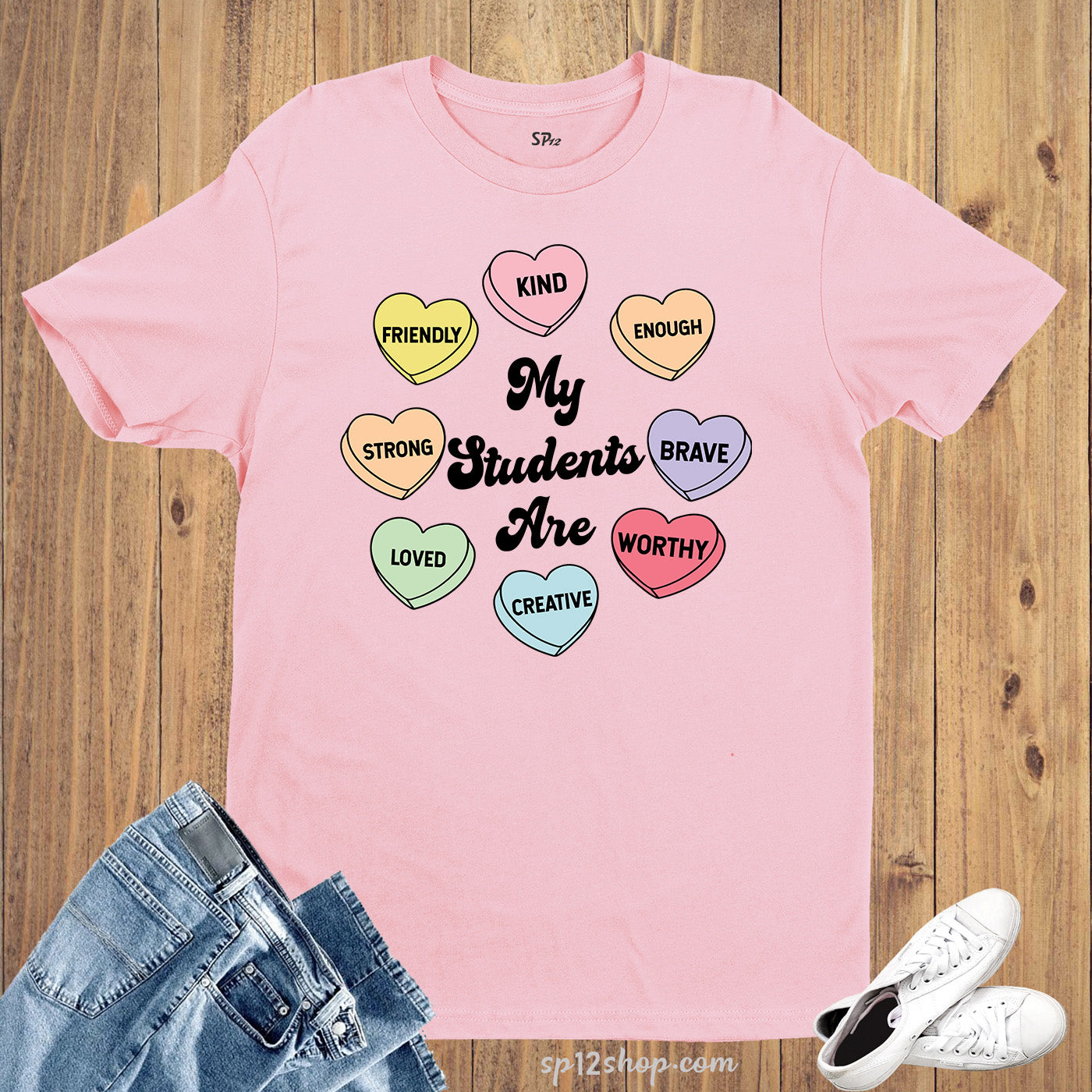 Teacher Valentines Day Positive Slogan Candy Hearts T-Shirt