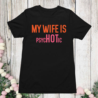 My Wife Is Hot Funny Shirt