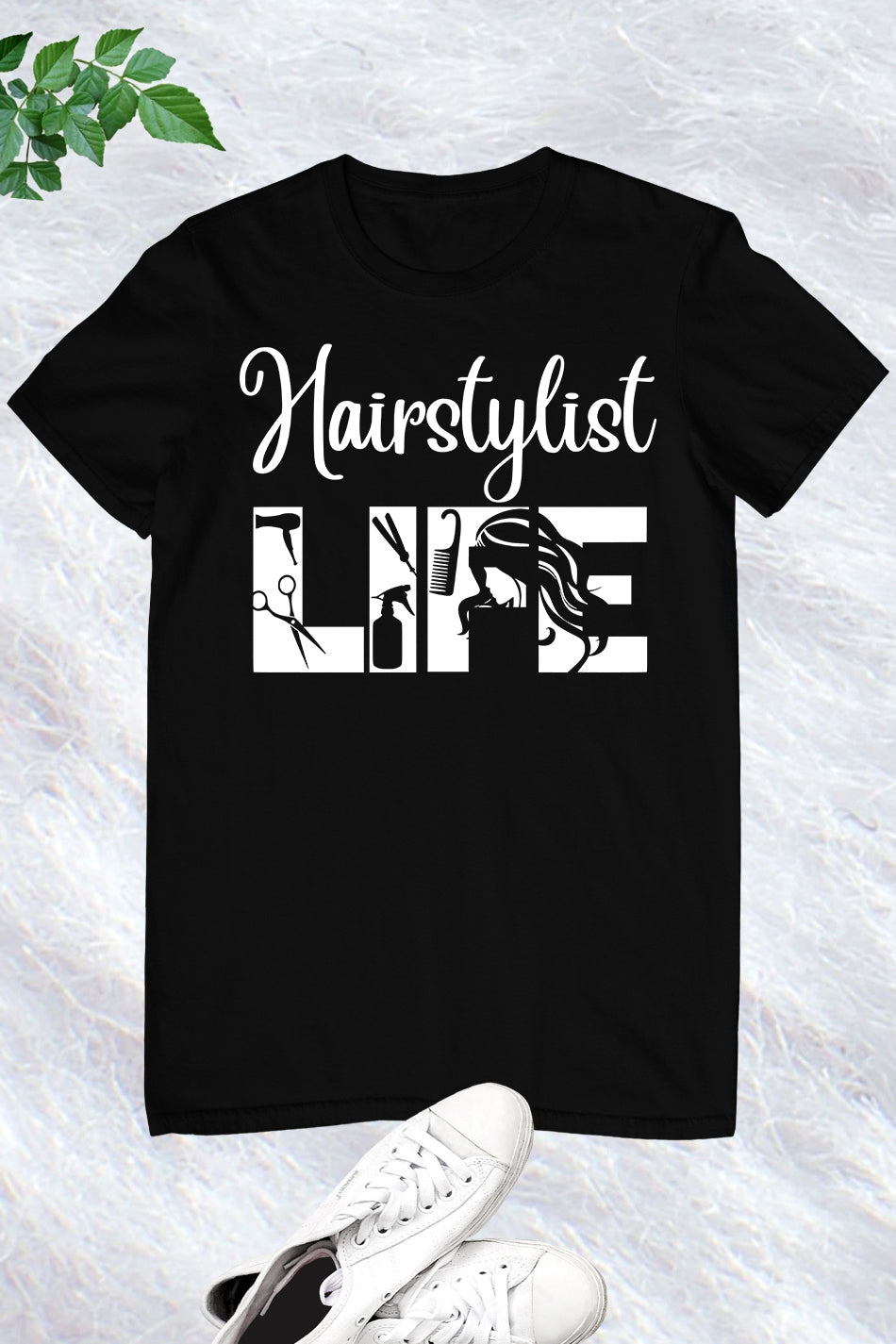 Hairstylist Life T Shirt