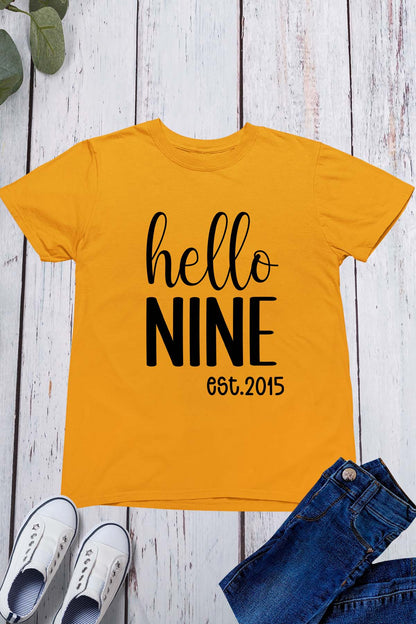 Hello Nine est 2015 Kids Birthday Shirt