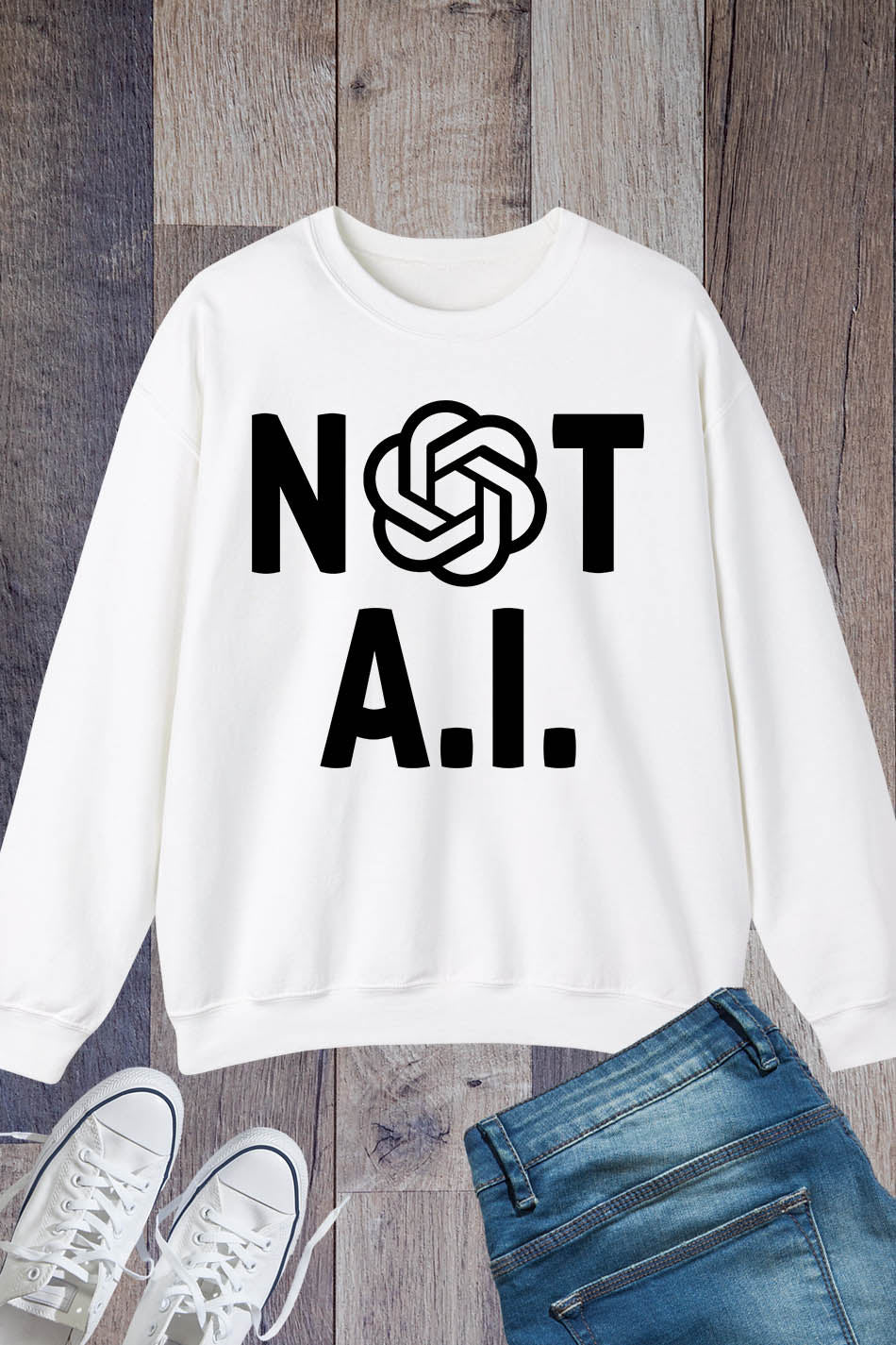 Not AI Sweatshirt Funny Artificial Intelligent Sweatshirt