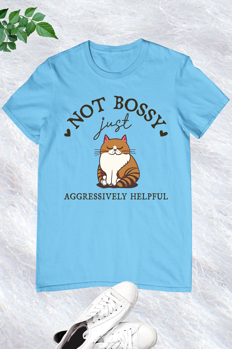 Sarcastic Quote Funny Bossy Cat Shirt