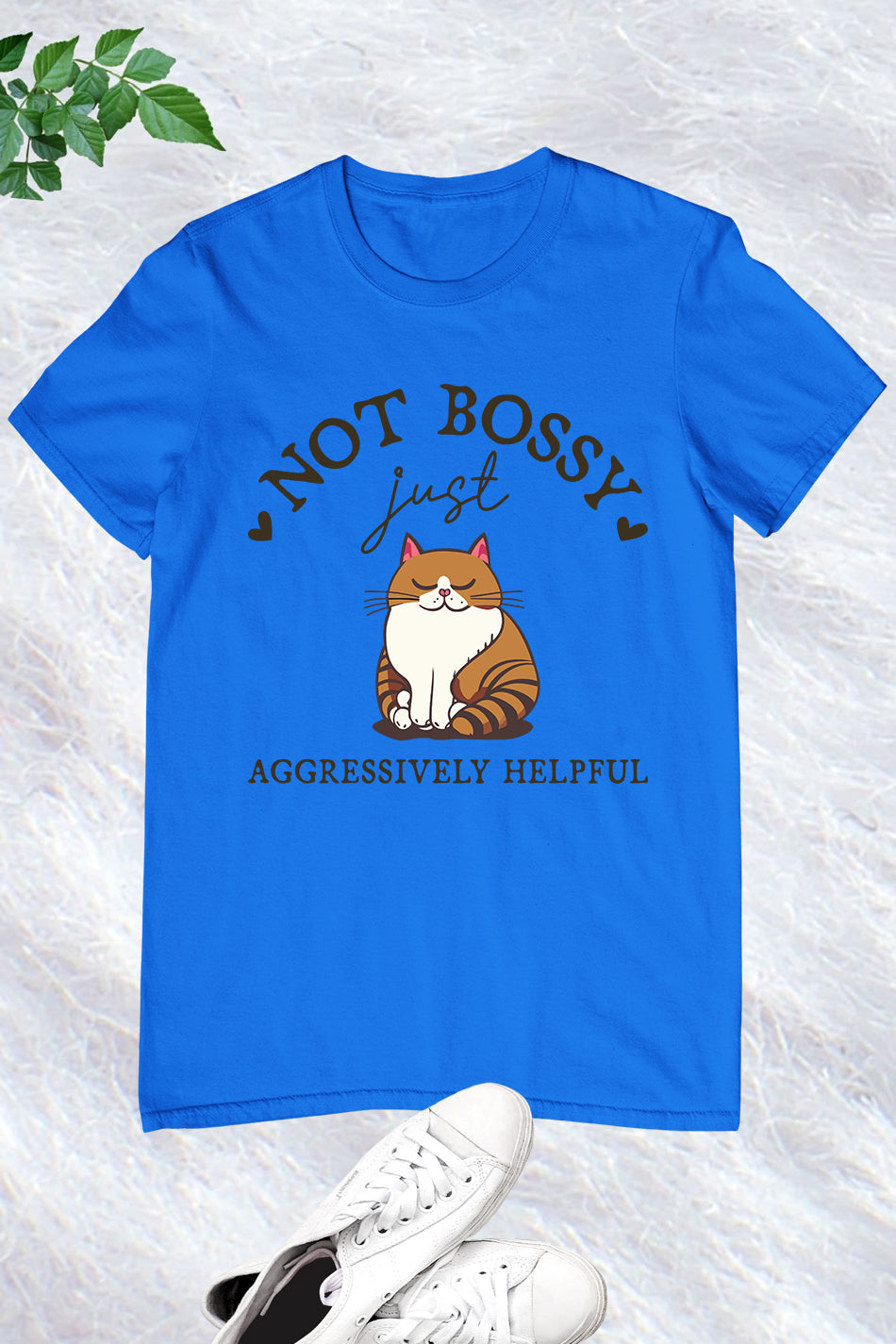 Sarcastic Quote Funny Bossy Cat Shirt