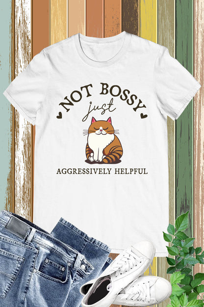 Sarcastic Quote Funny Bossy Cat Shirt