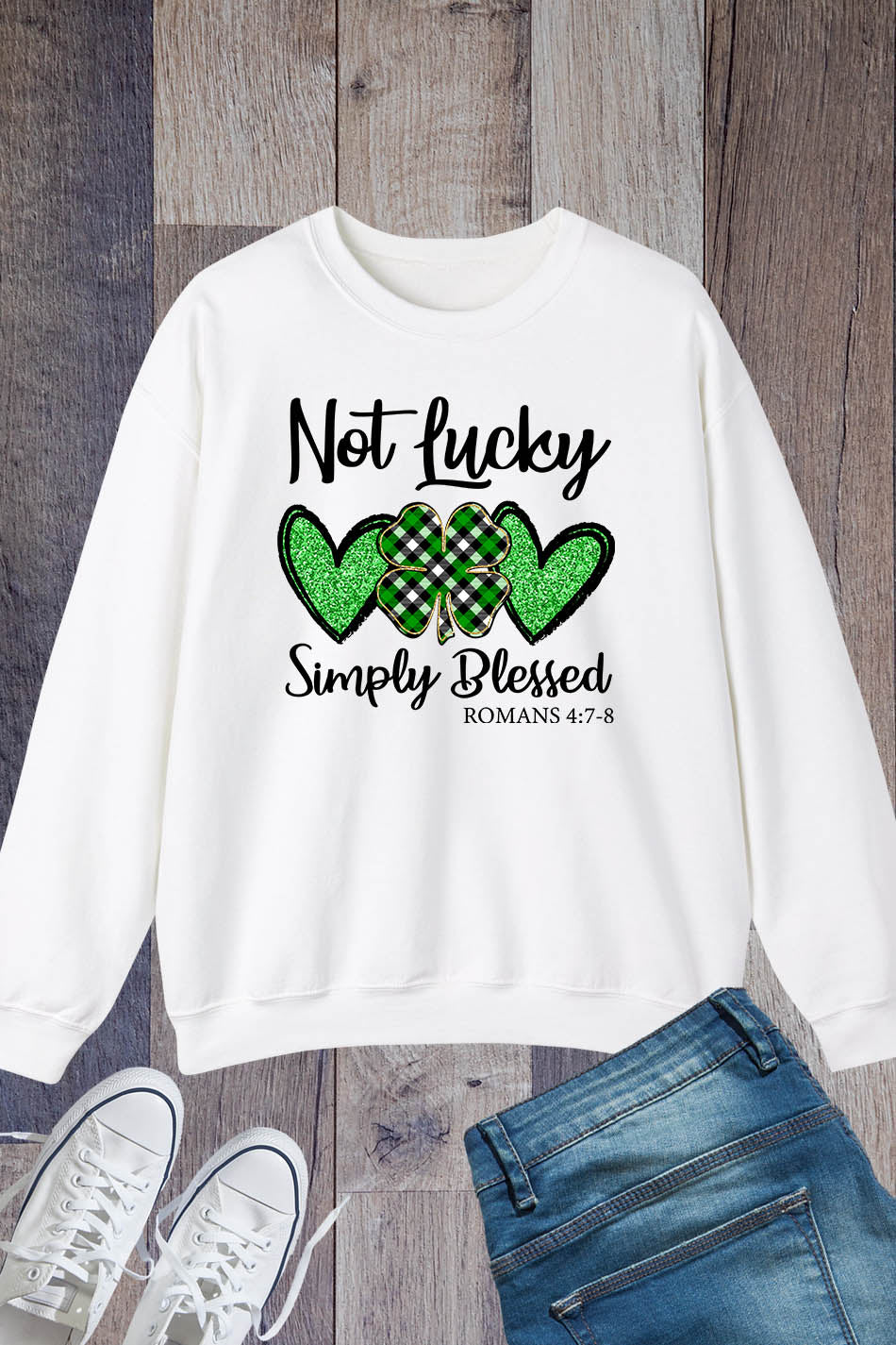 Not Lucky Simply Blessed Sweatshirts