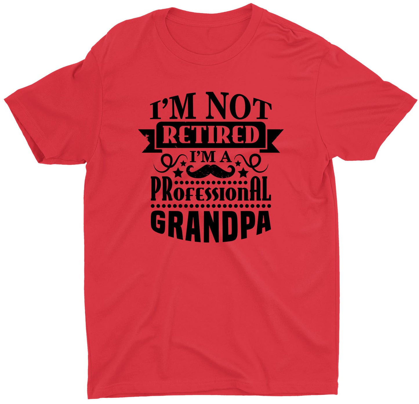 I'm Not Retired Grandpa Custom Short Sleeve Father's Day Papa T-Shirt