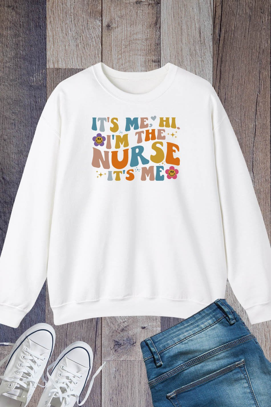 It's Me Hi I'm the Nurse It's Me Sweatshirt