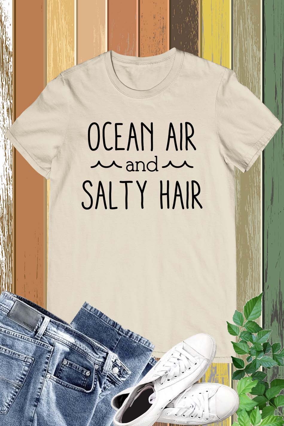 Ocean Air and Salty Hair Shirt