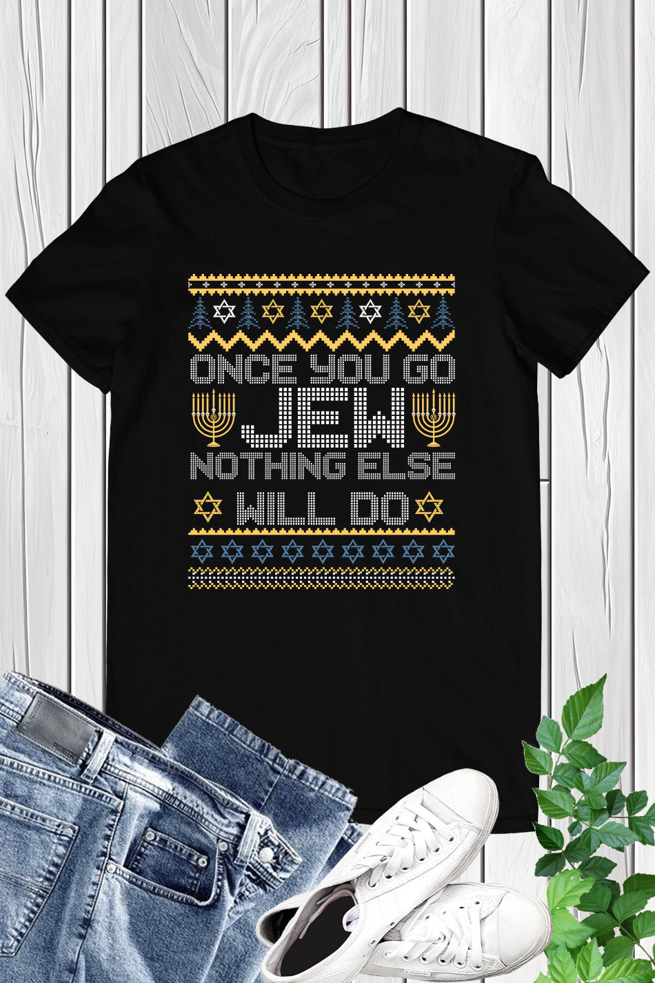 Once You Go Jew Nothing Else Will Do Jewish Shabbat Hanukkah Sweatshirt