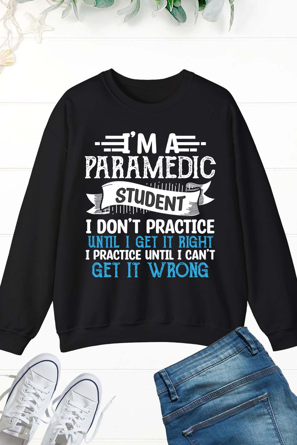 Paramedic Student Sweatshirt Future paramedic Sweatshirt