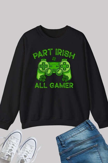 Part Irish All Gamer Funny Saint Patricks Day Sweatshirt