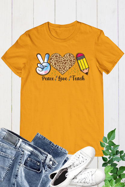 Peace Love Teach Teacher Tee Shirt