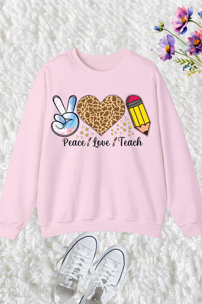 Peace Love Teach Teacher Sweatshirt