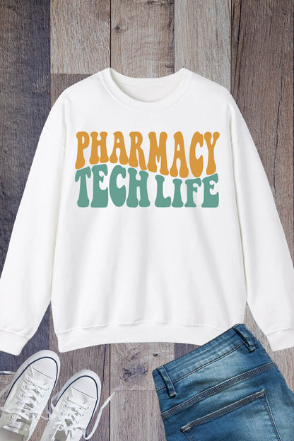 Pharmacy Tech Life Sweatshirts Technician Jumper