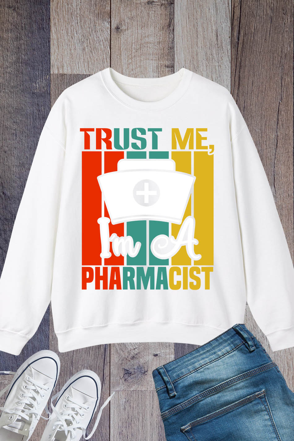 Trust Me I am a Pharmacist Sweatshirt