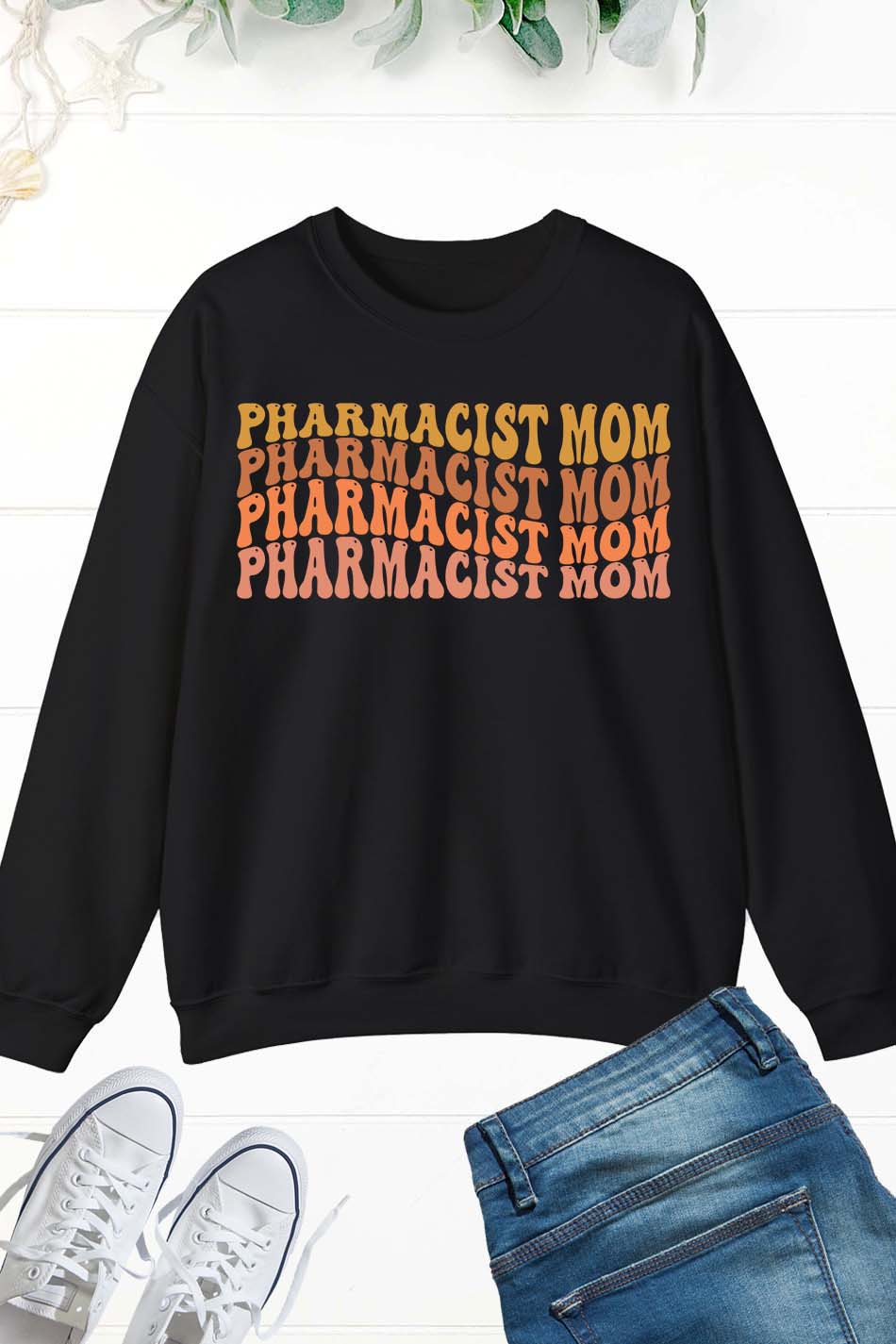 Pharmacist Mom Sweatshirts