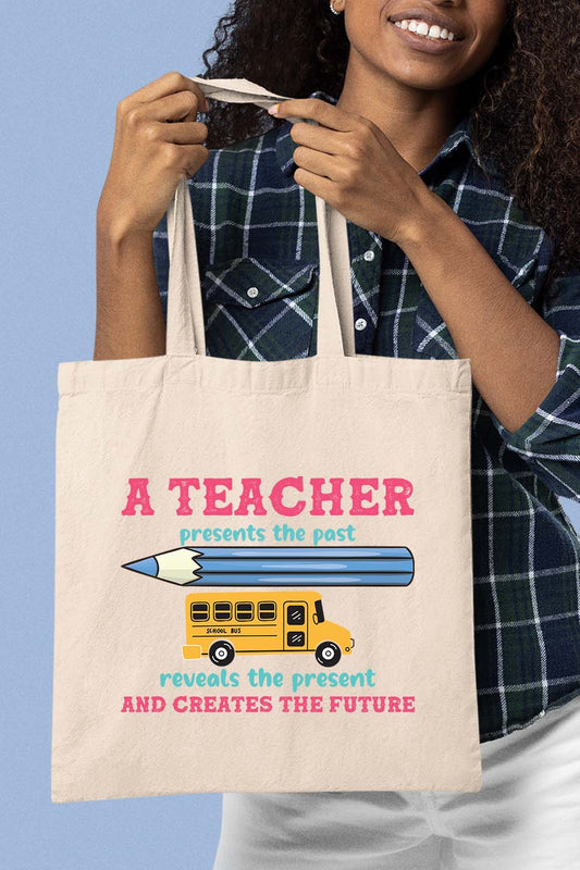 A Teacher Creates The Future Tote Bag