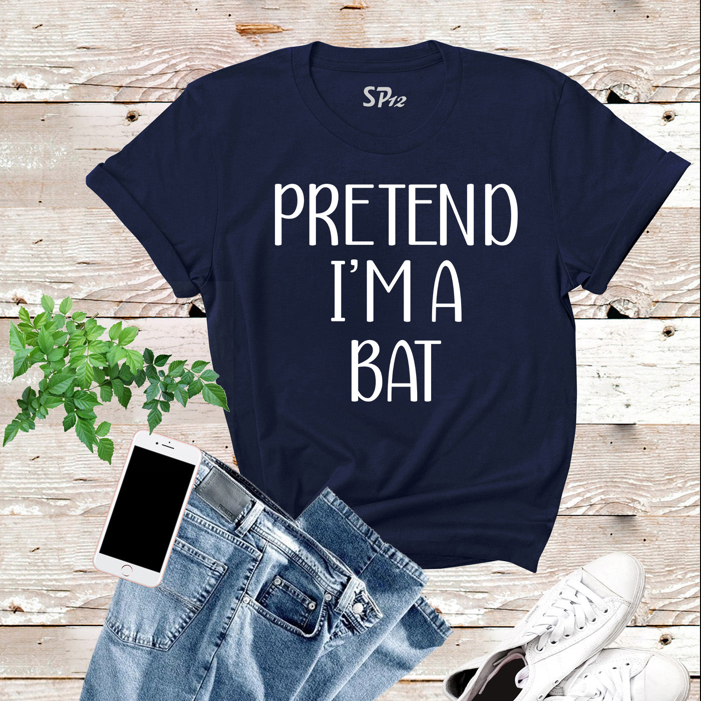 Pretend I'm a Bat T Shirt