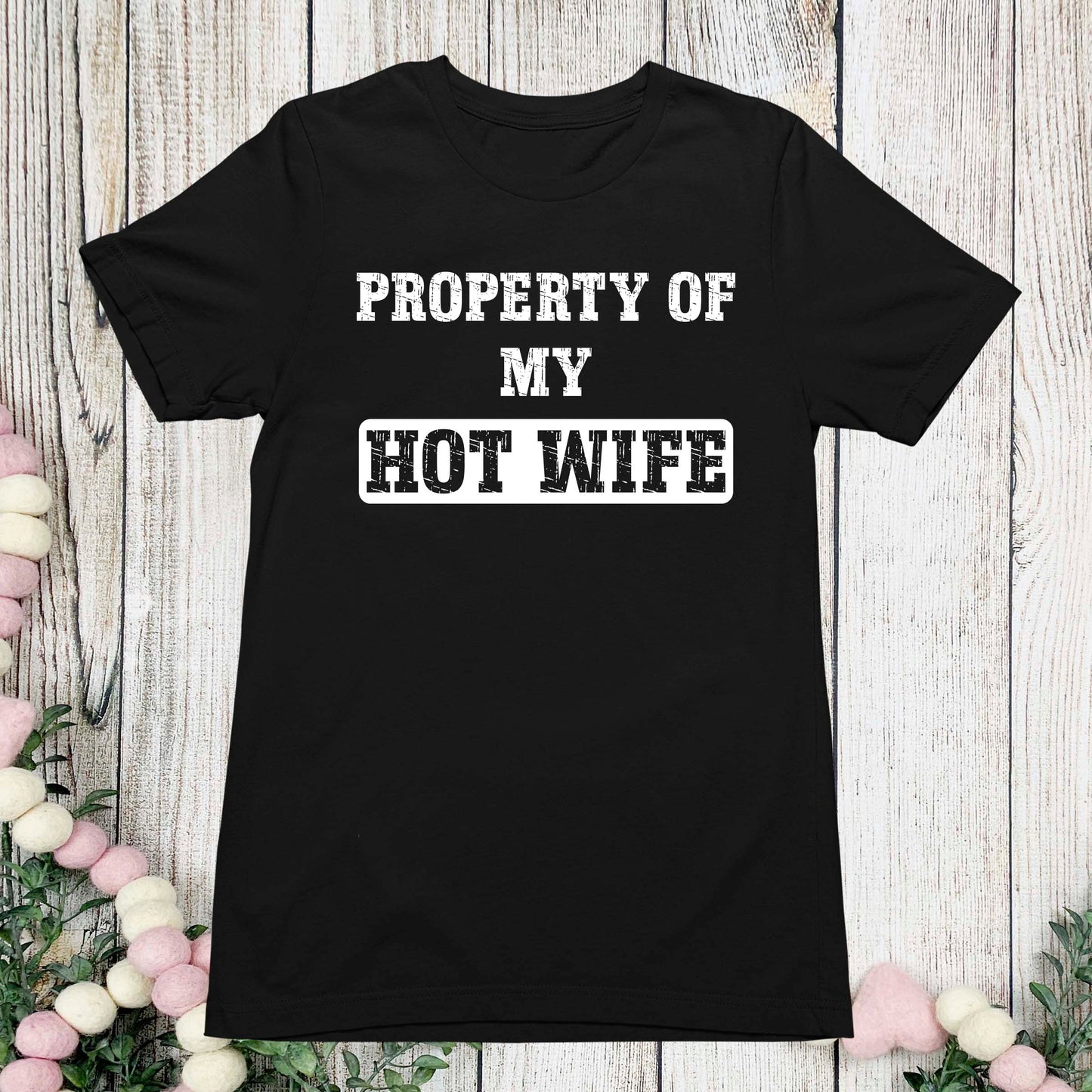 Funny Property of my Hot Wife Shirt for Husband