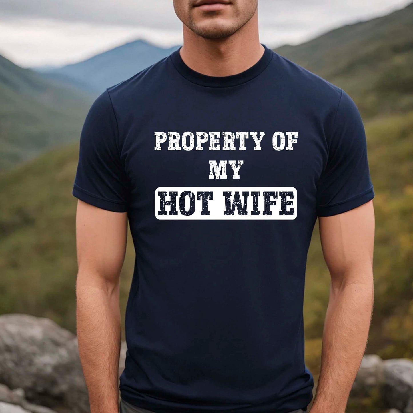 Funny Property of my Hot Wife Shirt for Husband