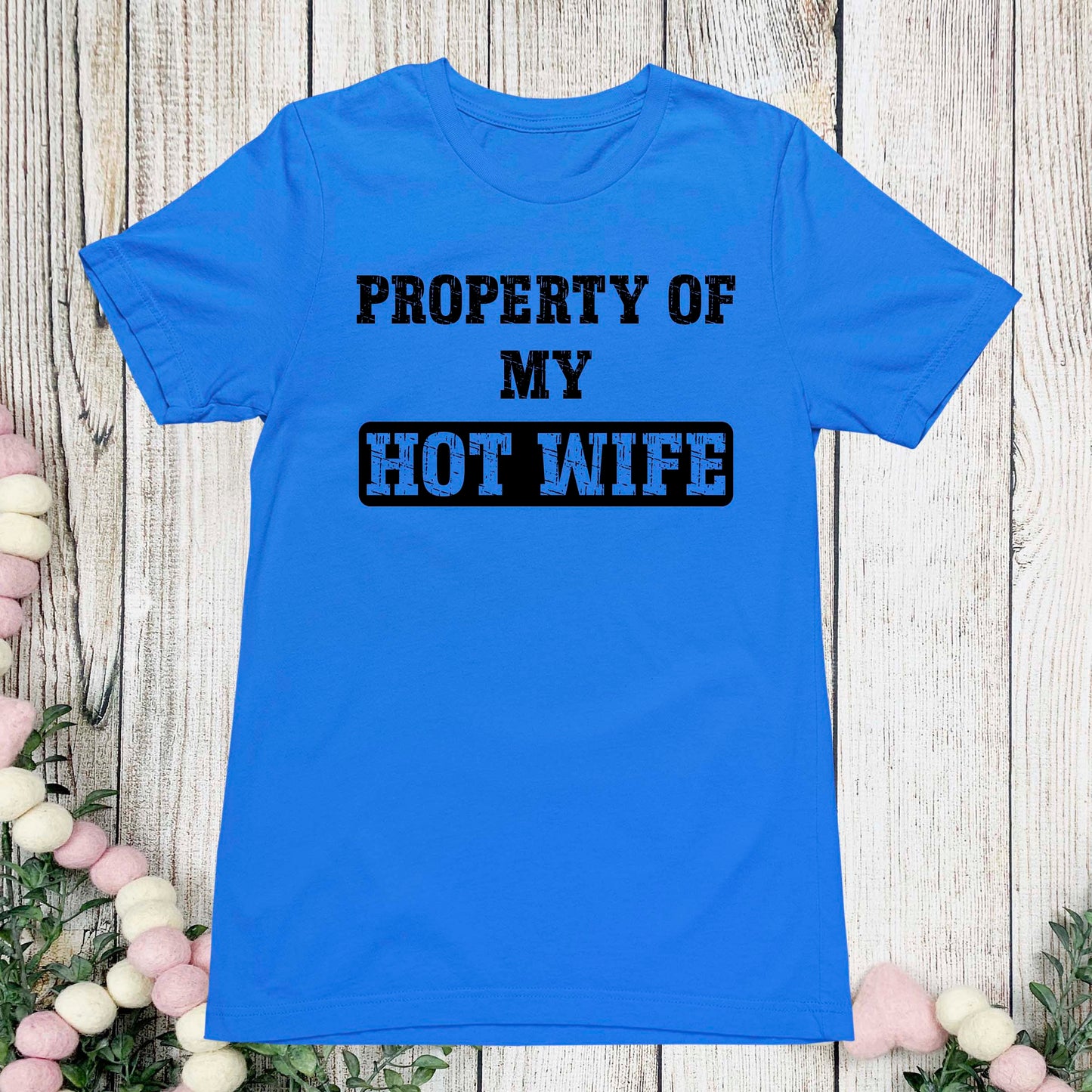 Funny Property of my Hot Wife Shirt for Husband