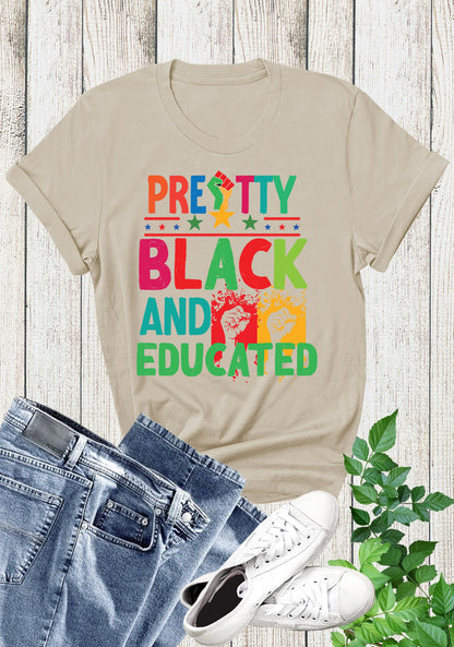 Pretty Black And Educated Womens Day T Shirt