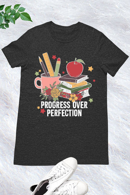 Progress Over Perfection Clever Teacher Shirts