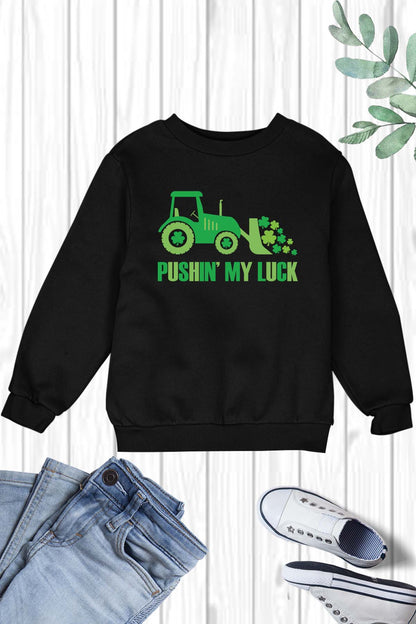 Pushin My Luck Funny Kids Patricks Day Sweatshirt