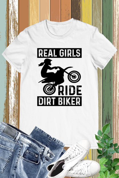 Real girls Ride Dirt Biker Shirt