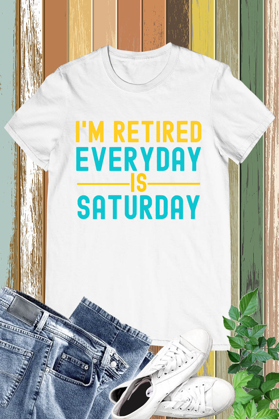 Retired Everyday Is Saturday T Shirt