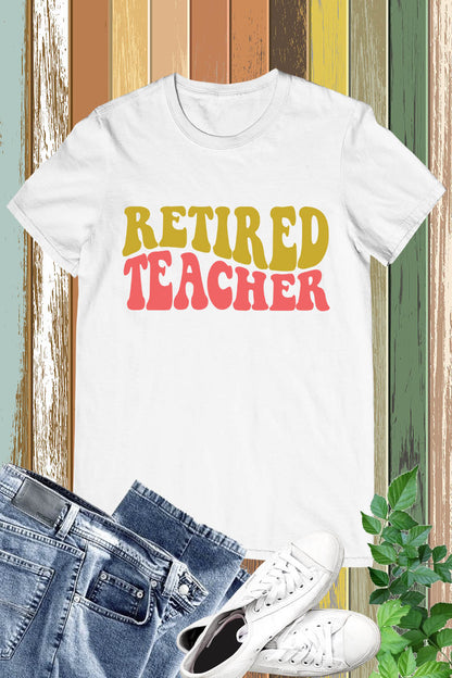 Retired Teacher T-Shirts