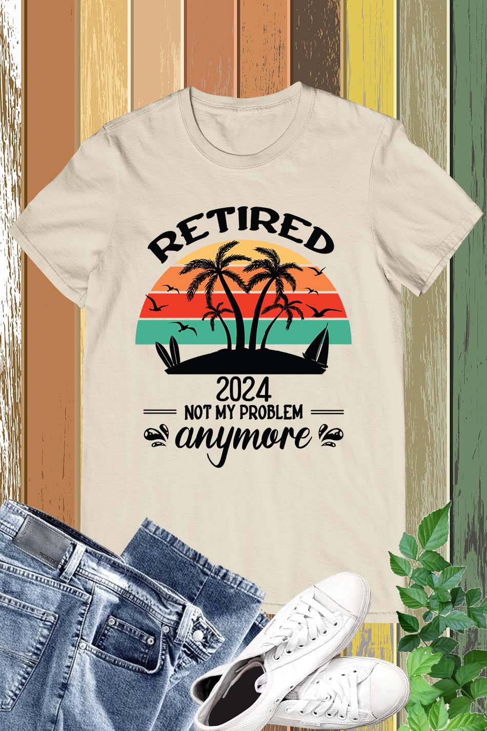 Retirement 2024 Not My Problem Anymore Shirt