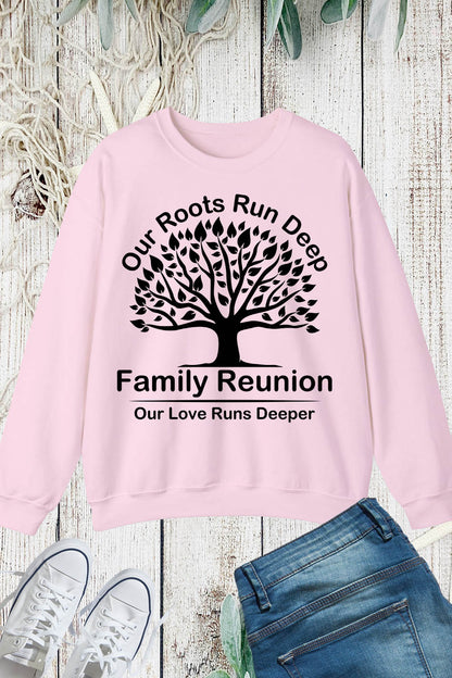 Family Get Together Sweatshirts Family Reunion Tree Root Sweatshirts