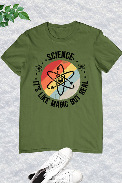 Science Its Like Magic But Real Teacher Shirts