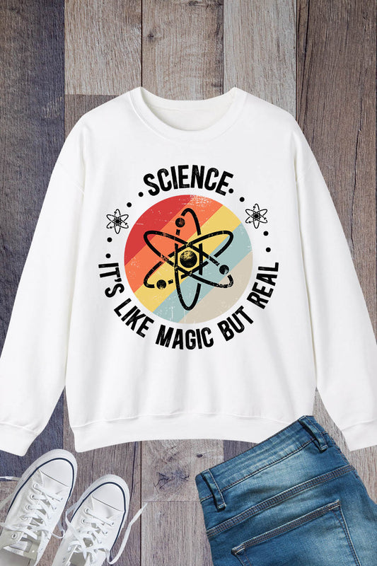 Science Its Like Magic But Real Teacher Sweatshirts