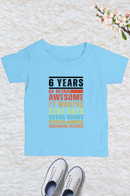 6th Birthday Six years of being Awesome Shirt