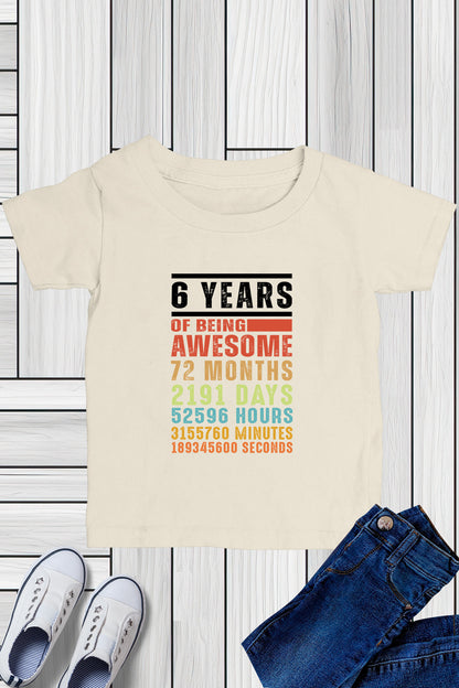 6th Birthday Six years of being Awesome Shirt