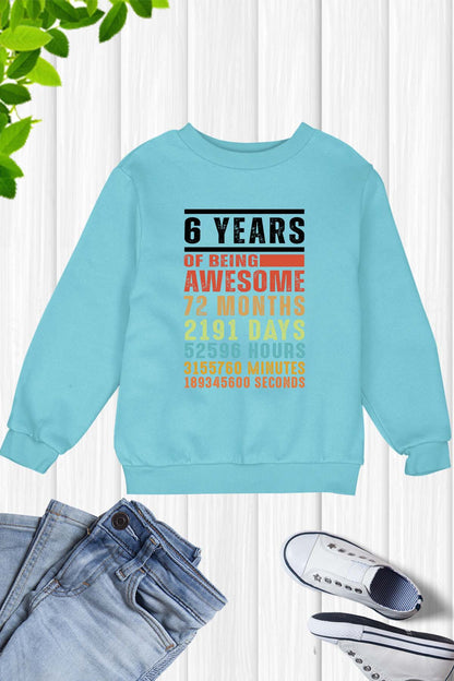 6th Birthday Six years of being Awesome Shirt