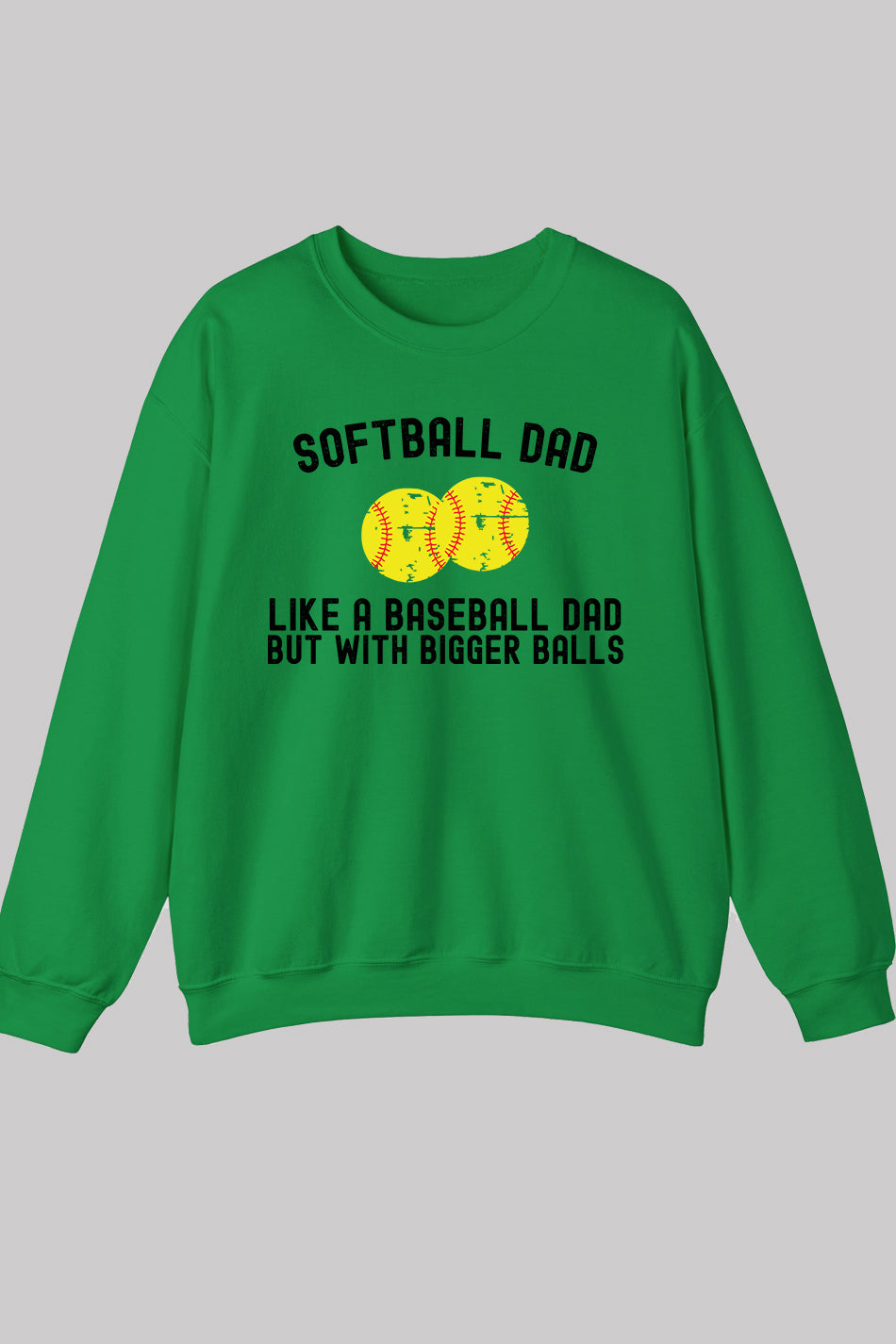 Softball Dad Sweatshirts