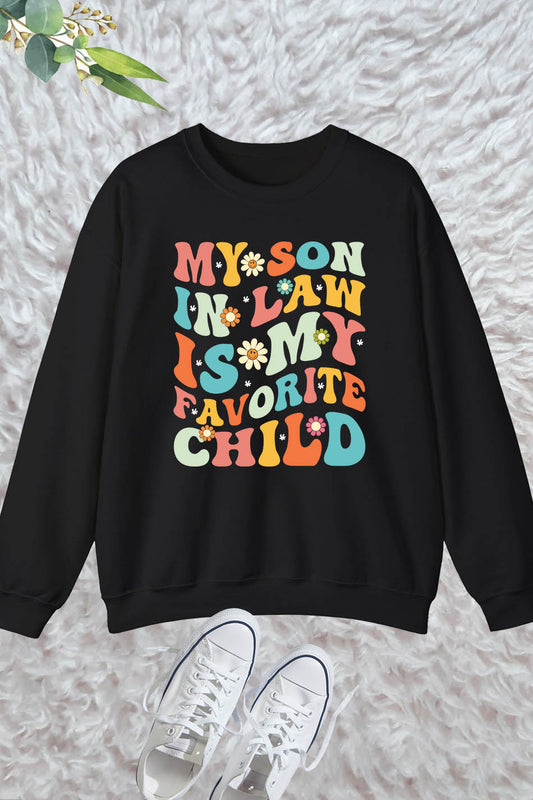 My Son in Law is My Favorite Child Groovy Sweatshirt