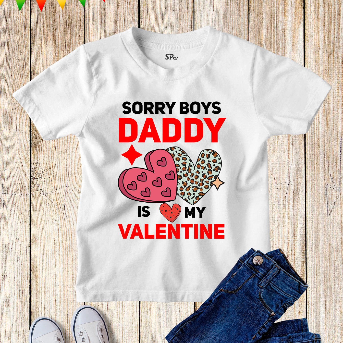 Sorry Boys Daddy is My Valentine Toddler Girl T Shirt