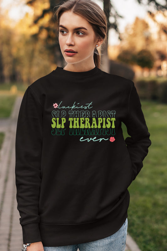 Luckiest SLP Speech Therapist Ever Sweatshirt