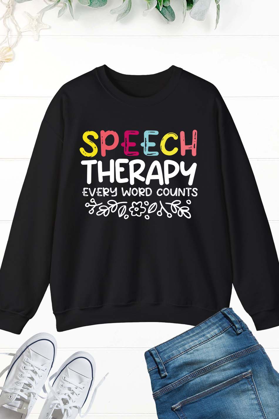 Speech therapy Every Word Counts Sweatshirt