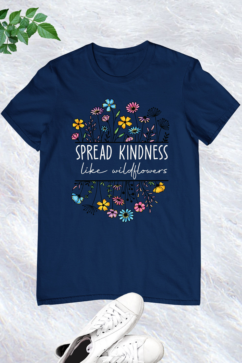 Spread Kindness Like Wildflowers Shirt