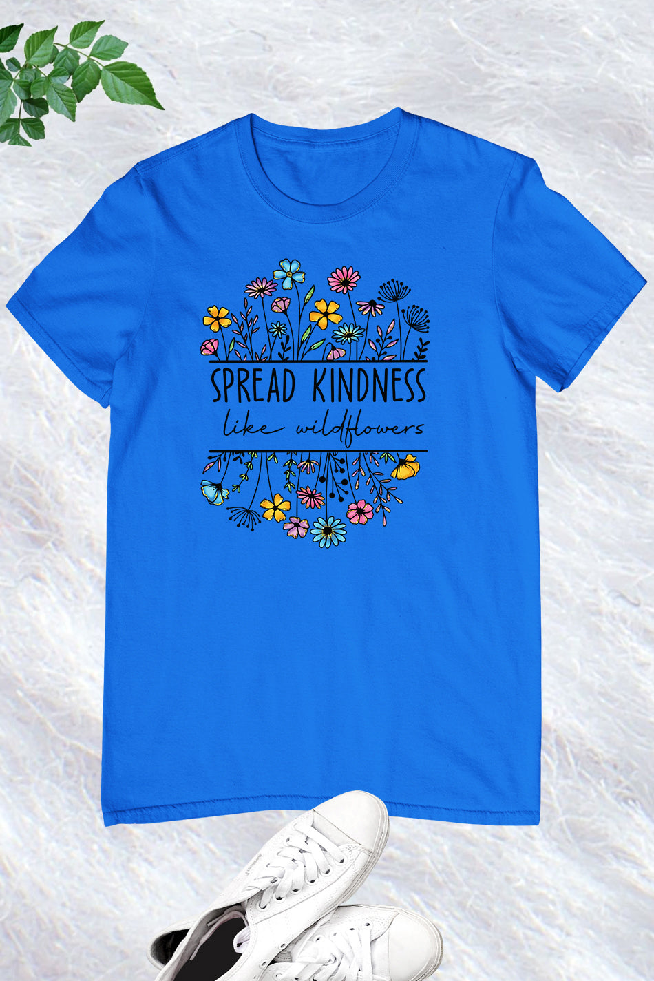 Spread Kindness Like Wildflowers Shirt