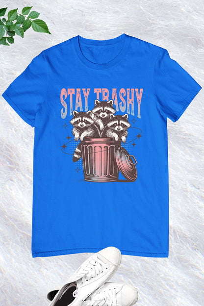 Stay Trashy Retro Funny Raccoon Shirt