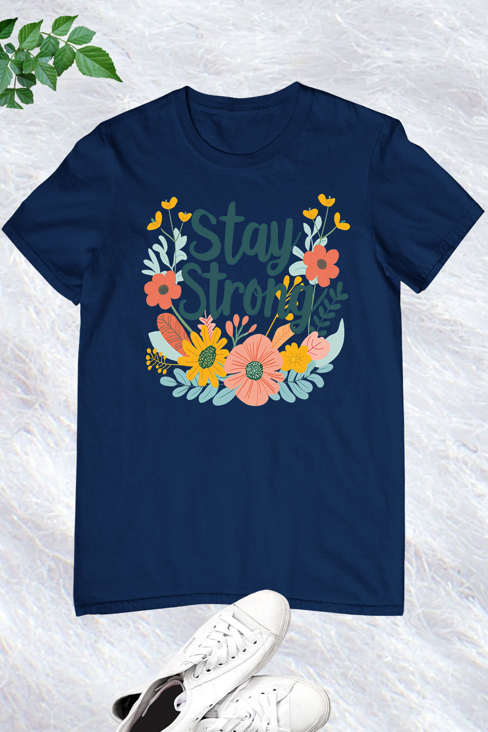 Stay Strong Mental Health Shirt